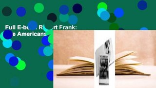 Full E-book Robert Frank: The Americans  For Full