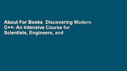 About For Books  Discovering Modern C++: An Intensive Course for Scientists, Engineers, and