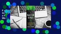 Full E-book The Radium Girls: The Dark Story of America's Shining Women  For Kindle