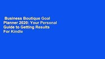Business Boutique Goal Planner 2020: Your Personal Guide to Getting Results  For Kindle