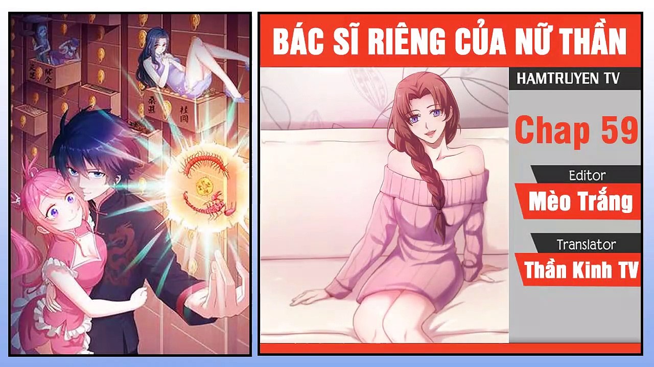 Bác Sĩ Riêng Của Nữ Thần Chap 59-60