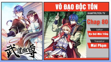 Võ Đạo Độc Tôn Chap 80