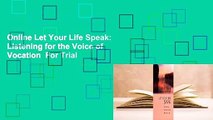 Online Let Your Life Speak: Listening for the Voice of Vocation  For Trial