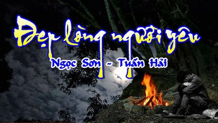 [Karaoke] ĐẸP LÒNG NGƯỜI YÊU - Ngọc Sơn & Tuấn Hải (Giọng Nam)