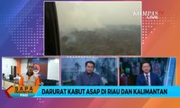 DIALOG - Darurat Kabut Asap di Riau dan Kalimantan [2]