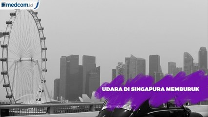 Kualitas Udara Singapura Tak Sehat