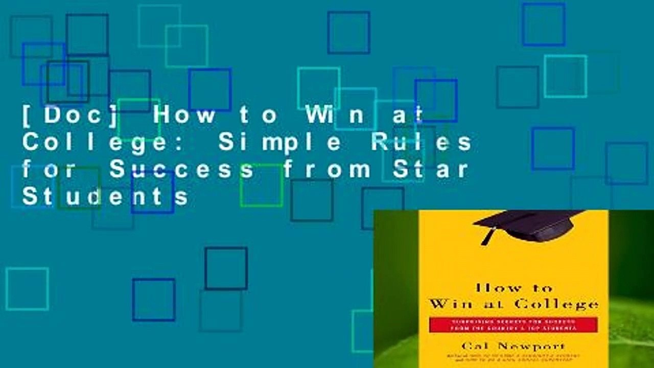 [Doc] How to Win at College: Simple Rules for Success from Star Students
