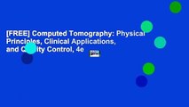 [FREE] Computed Tomography: Physical Principles, Clinical Applications, and Quality Control, 4e