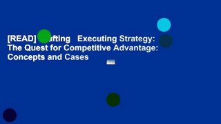 [READ] Crafting   Executing Strategy: The Quest for Competitive Advantage: Concepts and Cases