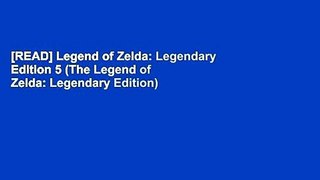 [READ] Legend of Zelda: Legendary Edition 5 (The Legend of Zelda: Legendary Edition)