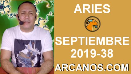 HOROSCOPO ARIES - Semana 2019-38 Del 15 al 21 de septiembre de 2019 - ARCANOS.COM