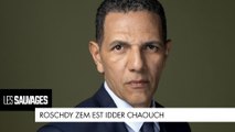 Les Sauvages - Roschdy Zem est... Idder Chaouch