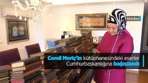 Cemil Meriç'in kütüphanesindeki eserler Cumhurbaşkanlığına bağışlandı