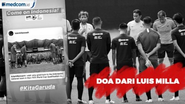 Luis Milla Kirim Doa untuk Timnas Indonesia