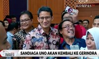 Sandiaga Uno akan Kembali Gabung dengan Gerindra