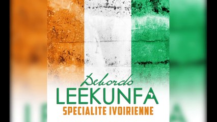 Debordo Leekunfa - Spécialité Ivoirienne - audio