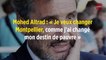 Mohed Altrad : « Je veux changer Montpellier, comme j'ai changé mon destin de pauvre »