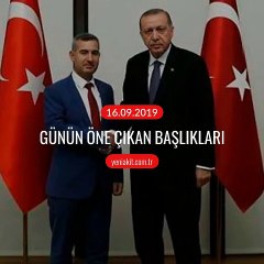 Günün öne çıkan başlıkları - 16 Eylül 2019