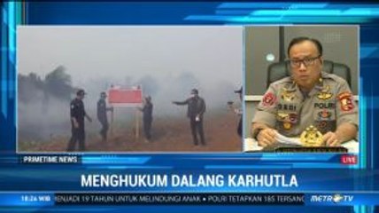 Total 189 Orang Ditangkap Akibat Kasus Karhutla