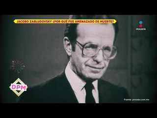 ¿Por qué Jacobo Zabludovsky recibió amenazas contra él y su familia? | De Primera Mano