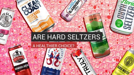 Are Hard Seltzers A Healthier Choice?