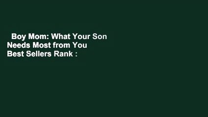 Boy Mom: What Your Son Needs Most from You  Best Sellers Rank : #3