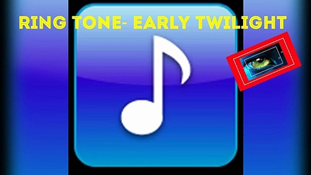 RING TONE- Early twilight