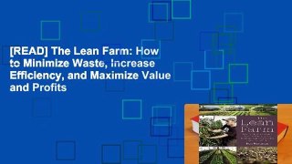 [READ] The Lean Farm: How to Minimize Waste, Increase Efficiency, and Maximize Value and Profits