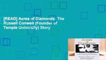 [READ] Acres of Diamonds: The Russell Conwell (Founder of Temple University) Story