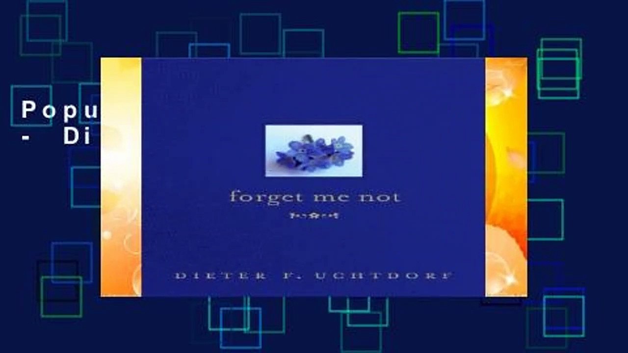 Popular Forget Me Not - Dieter F. Uchtdorf