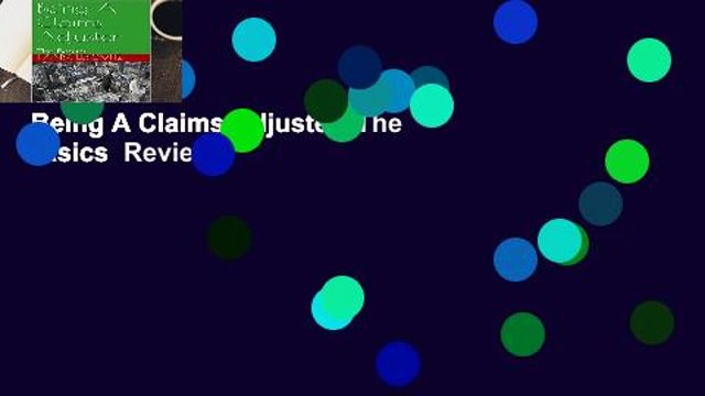 Being A Claims Adjuster: The Basics Review