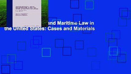 [READ] Admiralty and Maritime Law in the United States: Cases and Materials