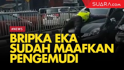Aksi Nemplok di Kap Mobil, Bripka Eka Maafkan dan Peluk Pengemudi Mobil