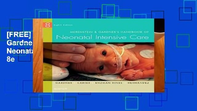 [FREE] Merenstein Gardner s Handbook of Neonatal Intensive Care, 8e