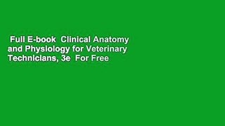 Full E-book  Clinical Anatomy and Physiology for Veterinary Technicians, 3e  For Free