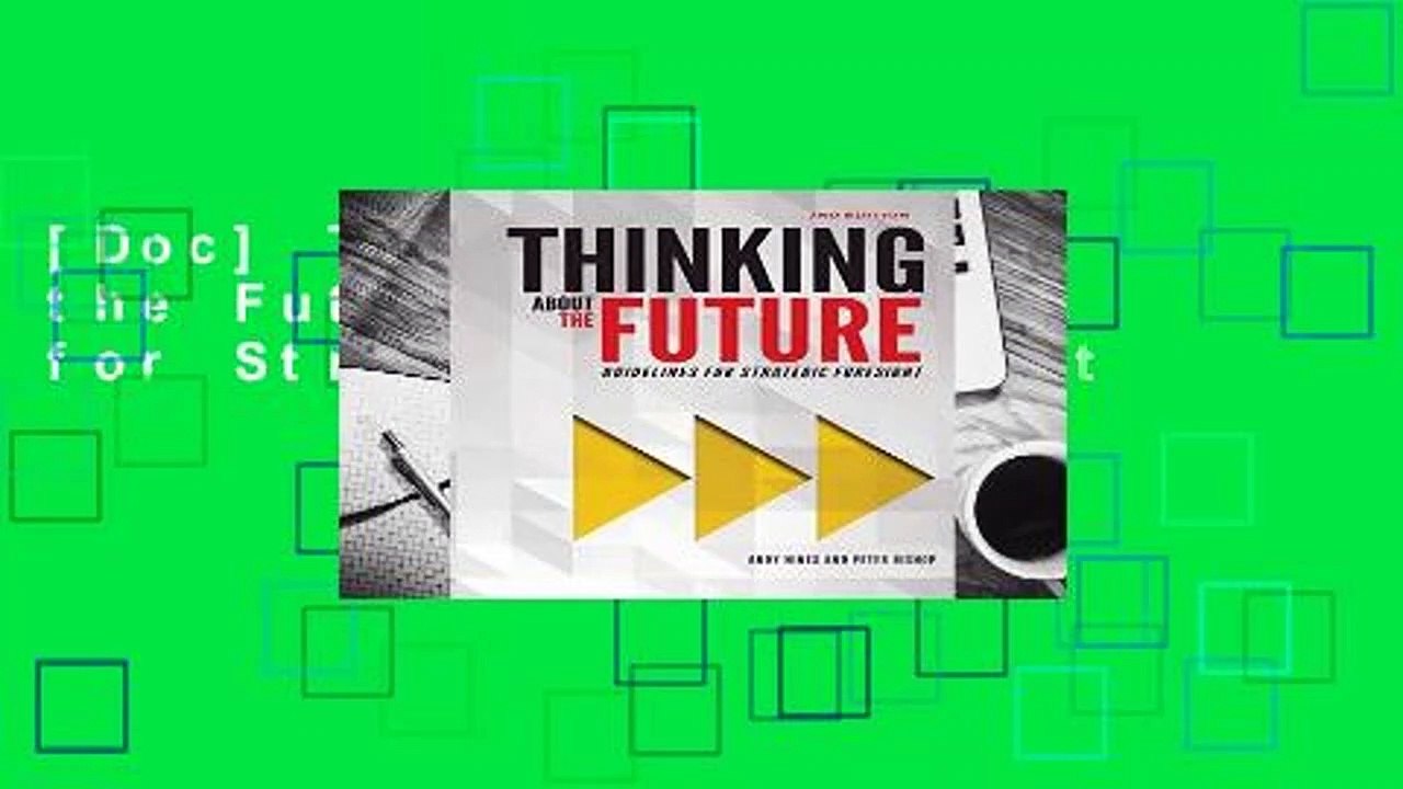 [Doc] Thinking about the Future: Guidelines for Strategic Foresight