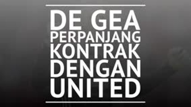 De Gea Perpanjang Kontrak Dengan United