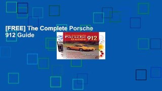 [FREE] The Complete Porsche 912 Guide