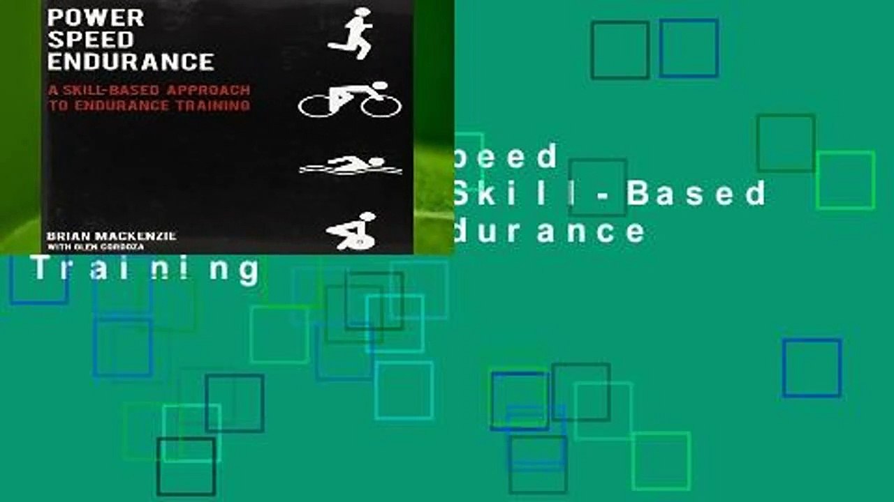 [FREE] Power Speed Endurance A SkillBased Approach to Endurance
