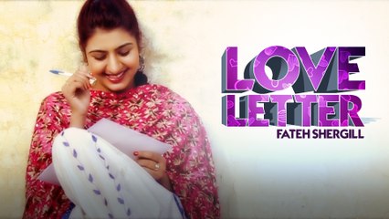 Love Letter | Fateh Shergill | New Punjabi Song 2019 | Japas Music