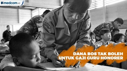 Dana BOS Tak Boleh Untuk Gaji Guru Honorer