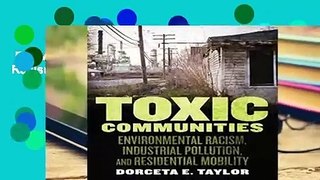 Full Version  Toxic Communities: Environmental Racism, Industrial Pollution, and Residential