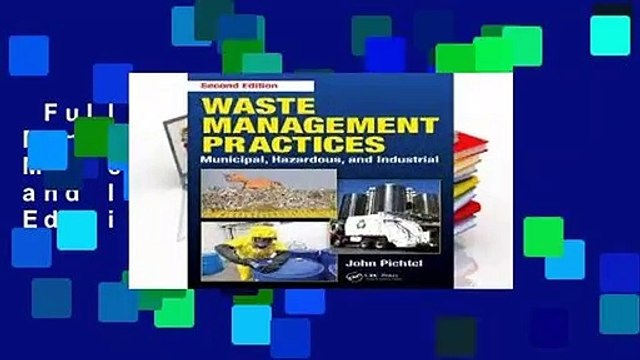 Full Version Waste Management Practices: Municipal, Hazardous, and Industrial, Second Edition