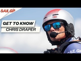 Chris Draper - "A Wealth Of Experience" // Get To Know // SailGP
