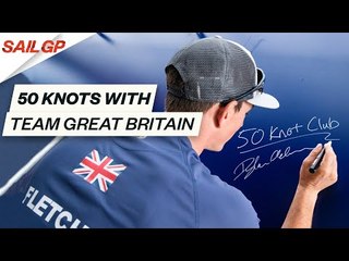 Great Britain SailGP Team Join The 50 Knot Club