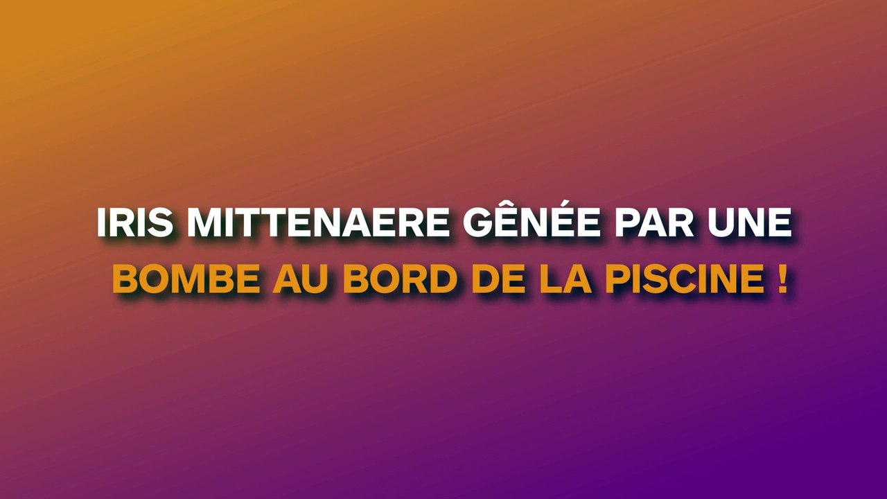 Iris Mittenaere gênée par une "bombe" au bord de la piscine !