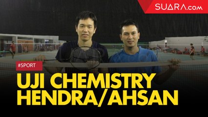 Tes Kekompakan Hendra/Ahsan