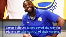 Draymond Green Credits LeBron James for Empowering Players off the Court