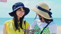 [Eng sub] Saito Asuka & Endo Sakura - Pokemon GO Special Video Trip in Okinawa