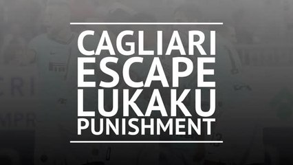 BREAKING NEWS: Cagliari escape Lukaku punishment